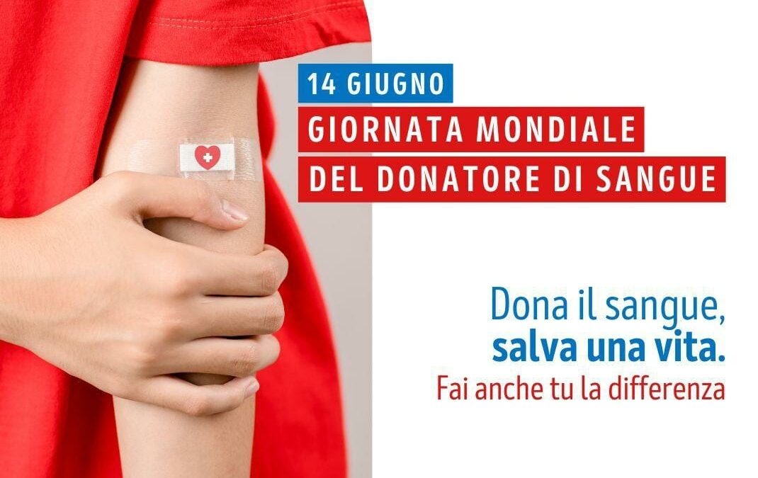 14|06 GIORNATA MONDIALE DEL DONATORE DI SANGUE
